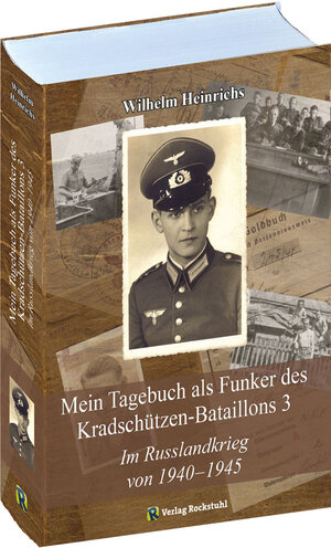 Buchcover Mein Tagebuch als Funker des Kradschützen-Bataillons 3 | Wilhelm Heinrichs | EAN 9783867776912 | ISBN 3-86777-691-1 | ISBN 978-3-86777-691-2