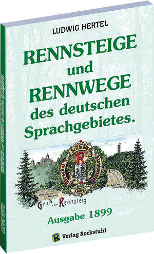 Buchcover RENNSTEIG - Rennsteige und Rennwege des deutschen Sprachgebietes. | Ludwig Hertel | EAN 9783867776936 | ISBN 3-86777-693-8 | ISBN 978-3-86777-693-6