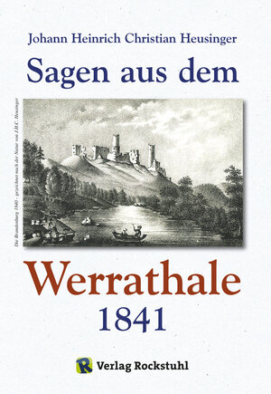 Buchcover WERRATAL - Sagen aus dem Werrathale in Thüringen 1841 | Johann Heinrich Christian Heusinger | EAN 9783867777209 | ISBN 3-86777-720-9 | ISBN 978-3-86777-720-9