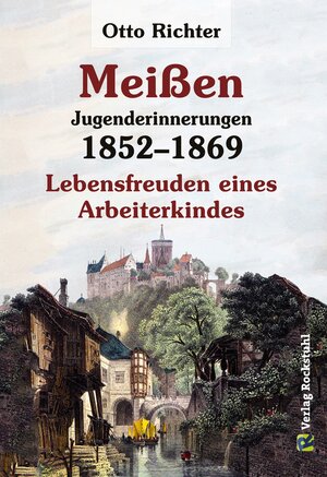 Buchcover Meißen - Jugenderinnerungen 1852–1869 | Otto Richter | EAN 9783867777971 | ISBN 3-86777-797-7 | ISBN 978-3-86777-797-1