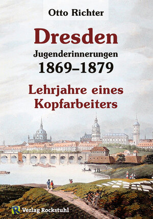Buchcover Otto Richter - Jungenderinnerungen - DRESDEN 1869–1879 | Otto Richter | EAN 9783867778015 | ISBN 3-86777-801-9 | ISBN 978-3-86777-801-5