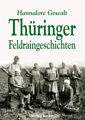 Buchcover Thüringer Feldraingeschichten | Hannalore Gewalt | EAN 9783867778541 | ISBN 3-86777-854-X | ISBN 978-3-86777-854-1