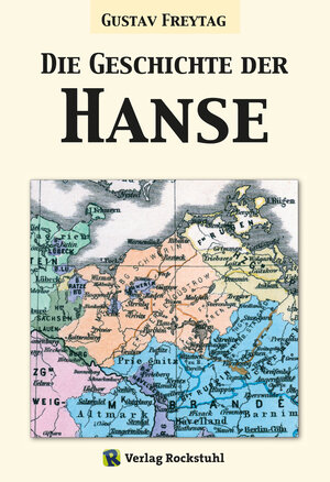 Buchcover Die Geschichte der Hanse | Gustav Freytag | EAN 9783867779777 | ISBN 3-86777-977-5 | ISBN 978-3-86777-977-7