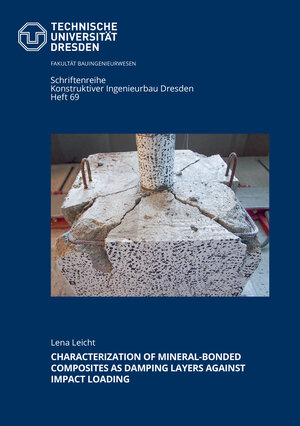 Buchcover Characterization of Mineral-Bonded Composites As Damping Layers Against Impact Loading | Lena Leicht | EAN 9783867807722 | ISBN 3-86780-772-8 | ISBN 978-3-86780-772-2