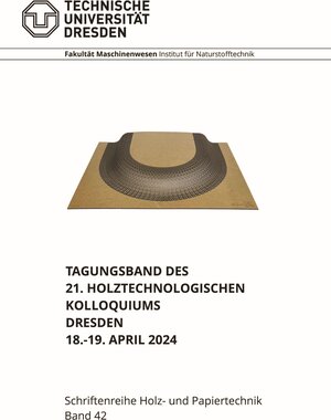 Buchcover Tagungsband des 21. Holztechnologischen Kolloquiums Dresden 18.-19. April.2024 | André Wagenführ | EAN 9783867807746 | ISBN 3-86780-774-4 | ISBN 978-3-86780-774-6