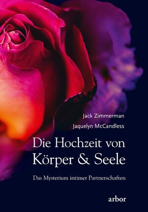 Buchcover Die Hochzeit von Körper und Seele | Jack Zimmerman | EAN 9783867811378 | ISBN 3-86781-137-7 | ISBN 978-3-86781-137-8