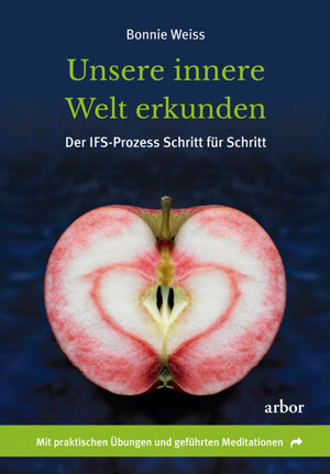 Buchcover Unsere innere Welt erkunden | Bonnie Weiss | EAN 9783867812597 | ISBN 3-86781-259-4 | ISBN 978-3-86781-259-7