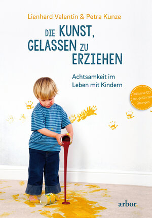 Buchcover Die Kunst, gelassen zu erziehen | Lienhard Valentin | EAN 9783867813112 | ISBN 3-86781-311-6 | ISBN 978-3-86781-311-2