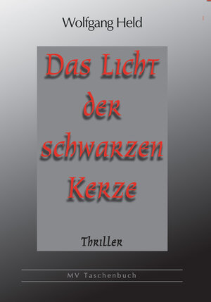 Buchcover Das Licht der schwarzen Kerze | Wolfgang Held | EAN 9783867859806 | ISBN 3-86785-980-9 | ISBN 978-3-86785-980-6