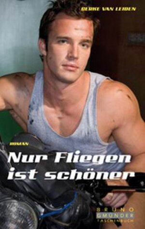 Buchcover Nur fliegen ist schöner | Gerke van Leiden | EAN 9783867870566 | ISBN 3-86787-056-X | ISBN 978-3-86787-056-6
