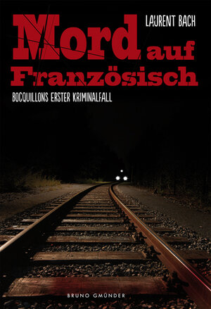 Buchcover Mord auf Französisch - Bocquillons erster Kriminalfall | Laurent Bach | EAN 9783867873796 | ISBN 3-86787-379-8 | ISBN 978-3-86787-379-6