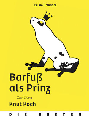 Buchcover Barfuß als Prinz | Knut Koch | EAN 9783867874106 | ISBN 3-86787-410-7 | ISBN 978-3-86787-410-6