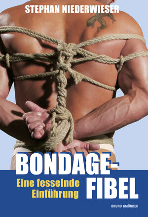 Buchcover Bondage-Fibel | Stephan Niederwieser | EAN 9783867875110 | ISBN 3-86787-511-1 | ISBN 978-3-86787-511-0