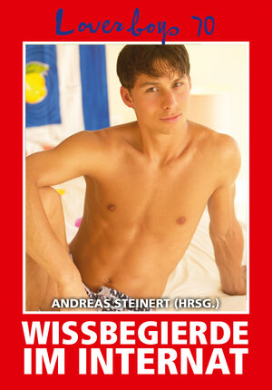 Buchcover Loverboys 70: Wissbegierde im Internat  | EAN 9783867876155 | ISBN 3-86787-615-0 | ISBN 978-3-86787-615-5