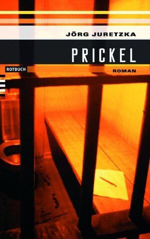 Buchcover Prickel | Jörg Juretzka | EAN 9783867890045 | ISBN 3-86789-004-8 | ISBN 978-3-86789-004-5