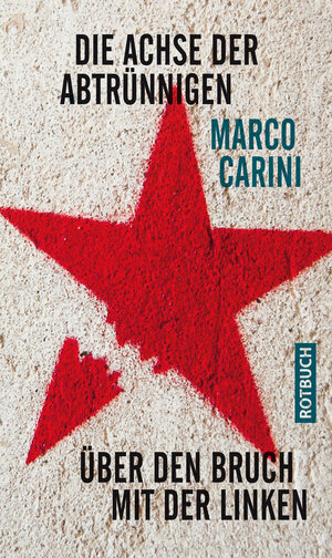 Buchcover Die Achse der Abtrünnigen | Marco Carini | EAN 9783867891486 | ISBN 3-86789-148-6 | ISBN 978-3-86789-148-6