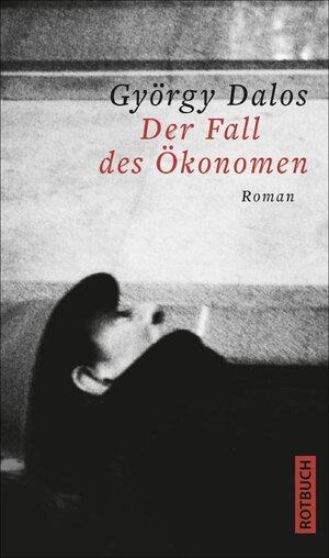 Buchcover Der Fall des Ökonomen | György Dalos | EAN 9783867891530 | ISBN 3-86789-153-2 | ISBN 978-3-86789-153-0