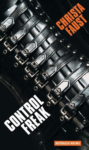Buchcover Control Freak | Christa Faust | EAN 9783867895125 | ISBN 3-86789-512-0 | ISBN 978-3-86789-512-5