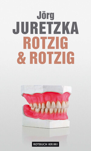 Buchcover Rotzig & Rotzig | Jörg Juretzka | EAN 9783867895545 | ISBN 3-86789-554-6 | ISBN 978-3-86789-554-5