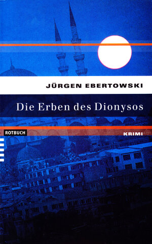 Buchcover Die Erben des Dionysos | Jürgen Ebertowski | EAN 9783867895699 | ISBN 3-86789-569-4 | ISBN 978-3-86789-569-9