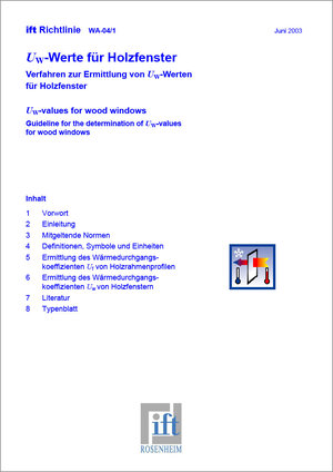 Buchcover ift-Richtlinie WA-04/1 - Verfahren zur Ermittlung von UW-Werten für Holzfenster | ift Rosenheim GmbH | EAN 9783867910484 | ISBN 3-86791-048-0 | ISBN 978-3-86791-048-4