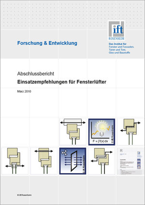 Buchcover Forschungsbericht: Einsatzempfehlungen für Fensterlüfter | ift Rosenheim GmbH | EAN 9783867912099 | ISBN 3-86791-209-2 | ISBN 978-3-86791-209-9