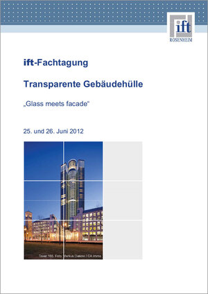 Buchcover ift-Fachtagung "Transparente Gebäudehülle" | ift Rosenheim GmbH | EAN 9783867913201 | ISBN 3-86791-320-X | ISBN 978-3-86791-320-1