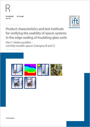 Buchcover ift-Guideline VE-17engl/1, Product characteristics and test methods for verifying the usability of spacer systems in the edge-sealing of insulating glass units - Part 1  | EAN 9783867914741 | ISBN 3-86791-474-5 | ISBN 978-3-86791-474-1
