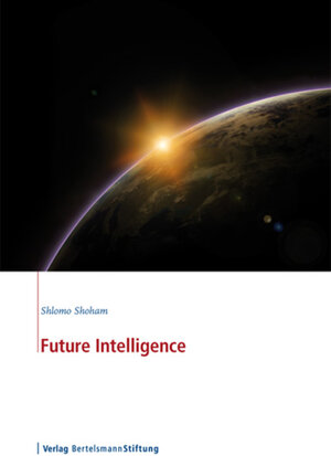 Buchcover Future Intelligence | Shlomo Shoham | EAN 9783867932998 | ISBN 3-86793-299-9 | ISBN 978-3-86793-299-8