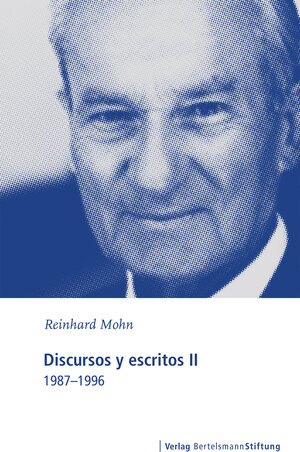 Buchcover Discursos y escritos II | Reinhard Mohn | EAN 9783867936491 | ISBN 3-86793-649-8 | ISBN 978-3-86793-649-1
