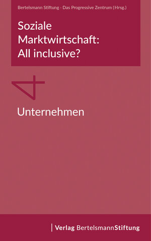 Buchcover Soziale Marktwirtschaft: All inclusive? Band 4: Unternehmen  | EAN 9783867938242 | ISBN 3-86793-824-5 | ISBN 978-3-86793-824-2