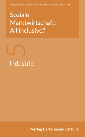 Buchcover Soziale Marktwirtschaft: All inclusive? Band 5: Industrie  | EAN 9783867938259 | ISBN 3-86793-825-3 | ISBN 978-3-86793-825-9