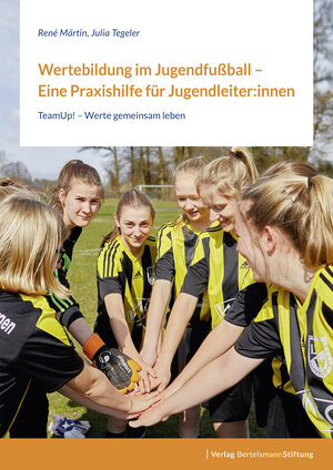 Buchcover Wertebildung im Jugendfußball – Eine Praxishilfe für Jugendleiter:innen | René Märtin | EAN 9783867939201 | ISBN 3-86793-920-9 | ISBN 978-3-86793-920-1