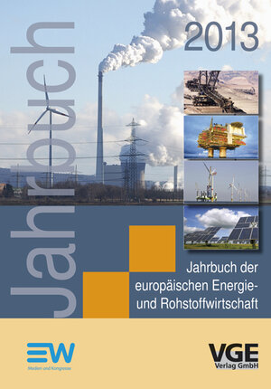Buchcover Jahrbuch der europäischen Energie- und Rohstoffwirtschaft 2013  | EAN 9783867971478 | ISBN 3-86797-147-1 | ISBN 978-3-86797-147-8