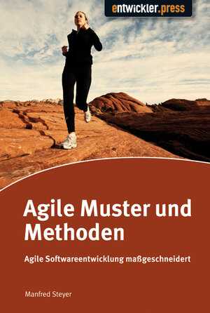 Buchcover Agile Muster und Methoden | Manfred Steyer | EAN 9783868020427 | ISBN 3-86802-042-X | ISBN 978-3-86802-042-7