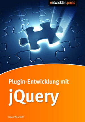 Buchcover Plugin-Entwicklung mit jQuery | Jakob Westhoff | EAN 9783868020526 | ISBN 3-86802-052-7 | ISBN 978-3-86802-052-6