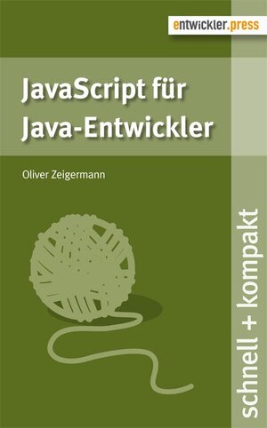 Buchcover JavaScript für Java-Entwickler | Oliver Zeigermann | EAN 9783868021097 | ISBN 3-86802-109-4 | ISBN 978-3-86802-109-7