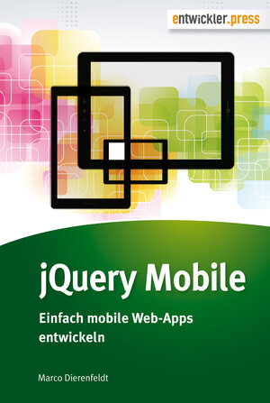 Buchcover jQuery Mobile | Marco Dierenfeldt | EAN 9783868021141 | ISBN 3-86802-114-0 | ISBN 978-3-86802-114-1