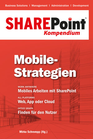 Buchcover SharePoint Kompendium - Bd. 8: Mobile-Strategien  | EAN 9783868021325 | ISBN 3-86802-132-9 | ISBN 978-3-86802-132-5