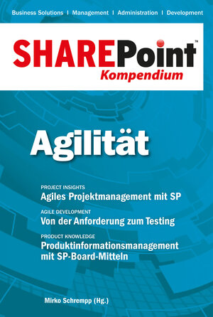 Buchcover SharePoint Kompendium - Bd. 9: Agilität | EAN 9783868021400 | ISBN 3-86802-140-X | ISBN 978-3-86802-140-0