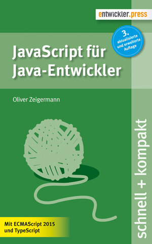 Buchcover JavaScript für Java-Entwickler (3. Auflage) | Oliver Zeigermann | EAN 9783868021554 | ISBN 3-86802-155-8 | ISBN 978-3-86802-155-4