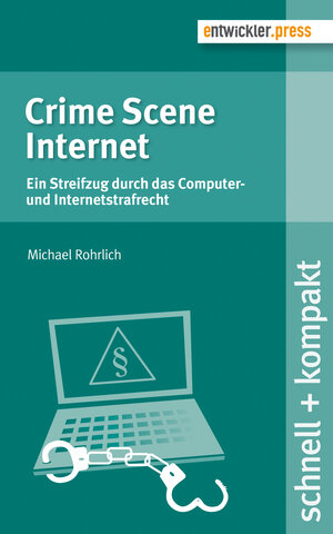 Buchcover Crime Scene Internet | Michael Rohrlich | EAN 9783868021585 | ISBN 3-86802-158-2 | ISBN 978-3-86802-158-5