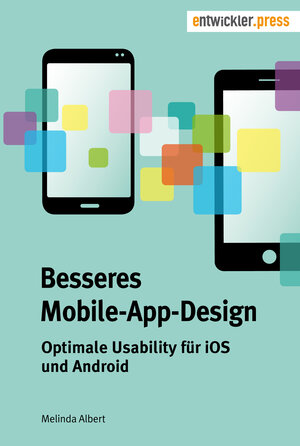 Buchcover Besseres Mobile-App-Design | Melinda Albert | EAN 9783868021615 | ISBN 3-86802-161-2 | ISBN 978-3-86802-161-5