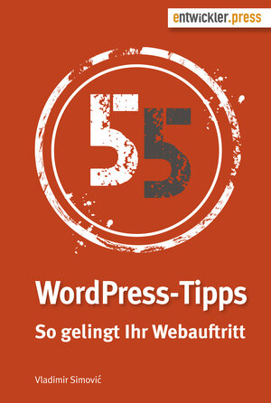 Buchcover 55 WordPress-Tipps | Vladimir Simović | EAN 9783868021646 | ISBN 3-86802-164-7 | ISBN 978-3-86802-164-6