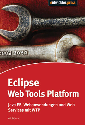 Buchcover Eclipse Web Tools Platform | Dr. Kai Brüssau | EAN 9783868022148 | ISBN 3-86802-214-7 | ISBN 978-3-86802-214-8