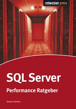 Buchcover SQL Server Performance-Ratgeber | Robert Panther | EAN 9783868022322 | ISBN 3-86802-232-5 | ISBN 978-3-86802-232-2