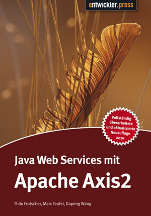 Buchcover Java Web Services mit Apache Axis2 | Dapeng Wang Thilo Frotscher, Marc Teufel | EAN 9783868022391 | ISBN 3-86802-239-2 | ISBN 978-3-86802-239-1