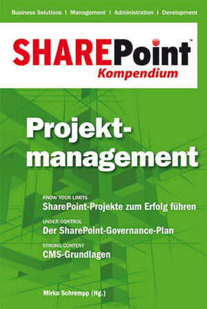 Buchcover SharePoint Kompendium - Bd. 3: Projektmanagement | EAN 9783868022964 | ISBN 3-86802-296-1 | ISBN 978-3-86802-296-4