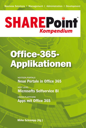 Buchcover SharePoint Kompendium - Bd. 10: Office-365-Applikationen  | EAN 9783868023275 | ISBN 3-86802-327-5 | ISBN 978-3-86802-327-5