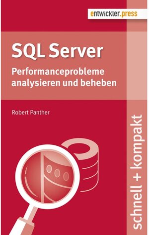 Buchcover SQL Server / schnell + kompakt | Robert Panther | EAN 9783868023497 | ISBN 3-86802-349-6 | ISBN 978-3-86802-349-7